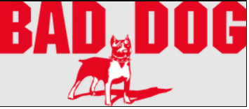 BAD DOG